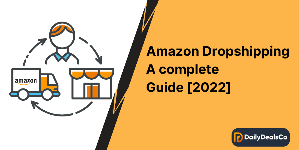 Amazon Dropshipping A complete Guide 2023