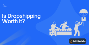is dropshipping worth it?